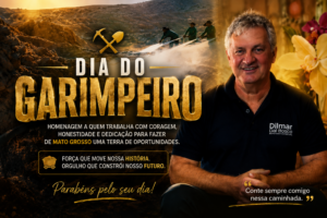 Dilmar Dal Bosco escolhe Peixoto de Azevedo para homenagear garimpeiros de todo o estado e reforça apoio histórico à categoria