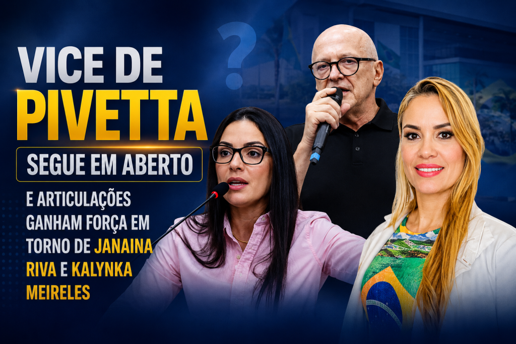 Vice de Pivetta segue em aberto e articulações ganham força em torno de Janaina Riva e Kalynka Meireles