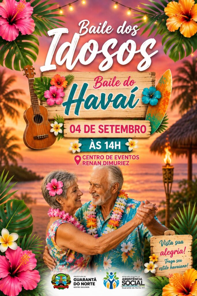 Guarantã do Norte promove “Baile dos Idosos” com temática havaiana nesta sexta-feira