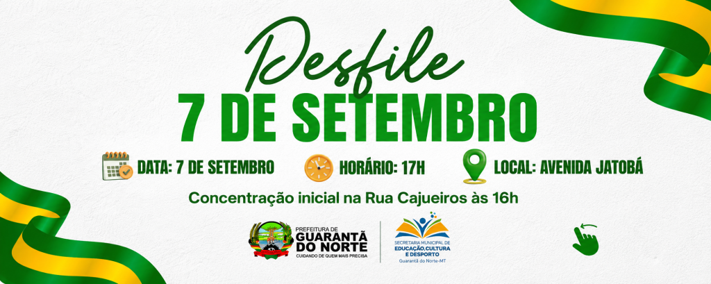 Prefeitura de Guarantã do Norte prepara Desfile de 7 de Setembro, em comemoração ao civismo e patriotismo