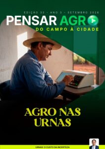 Das urnas à lavoura: nova edição mostra o que está em jogo para o agro